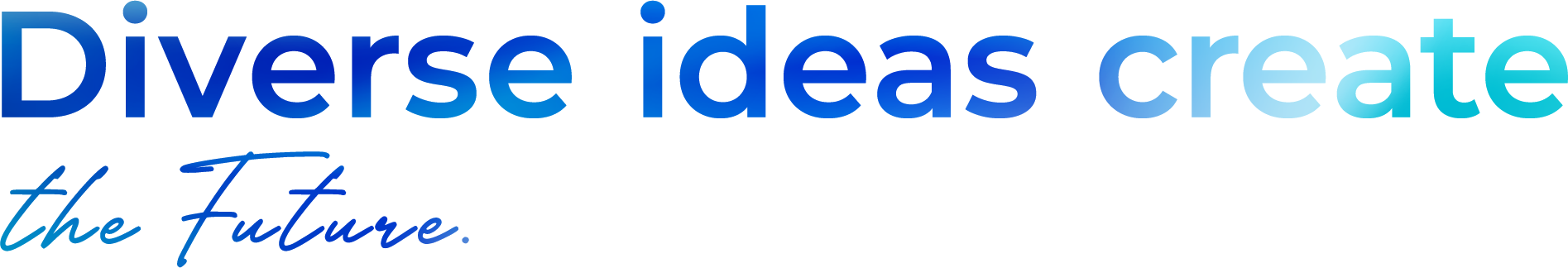 Diverse ideas create